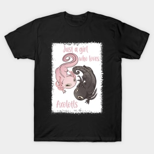 Just A Girl Who Loves Axolotls T-Shirt